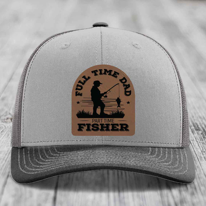 Full Time Dad Part Time Fisher - Leather Patch Hat - Dark Brown to Black Patch - Richardson 112 Snapback Trucker Hat