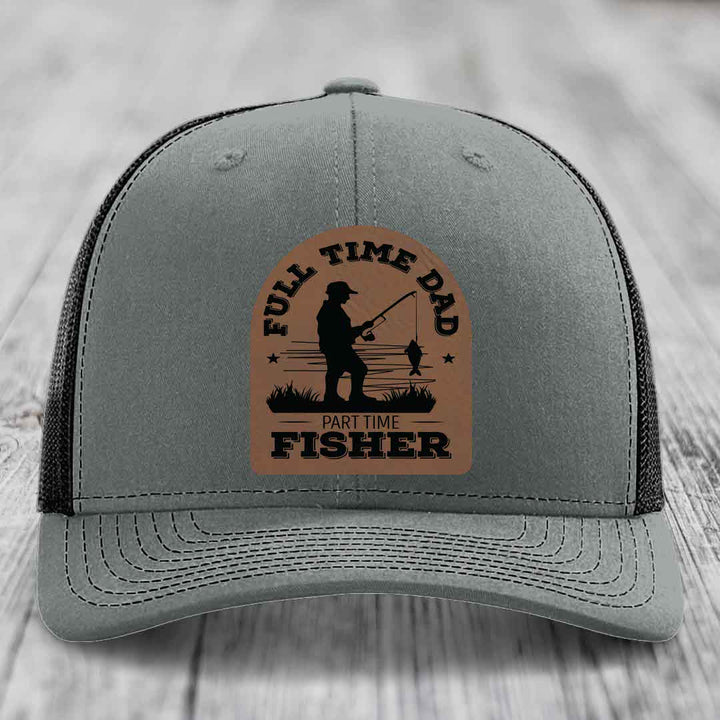 Full Time Dad Part Time Fisher - Leather Patch Hat - Dark Brown to Black Patch - Richardson 112 Snapback Trucker Hat