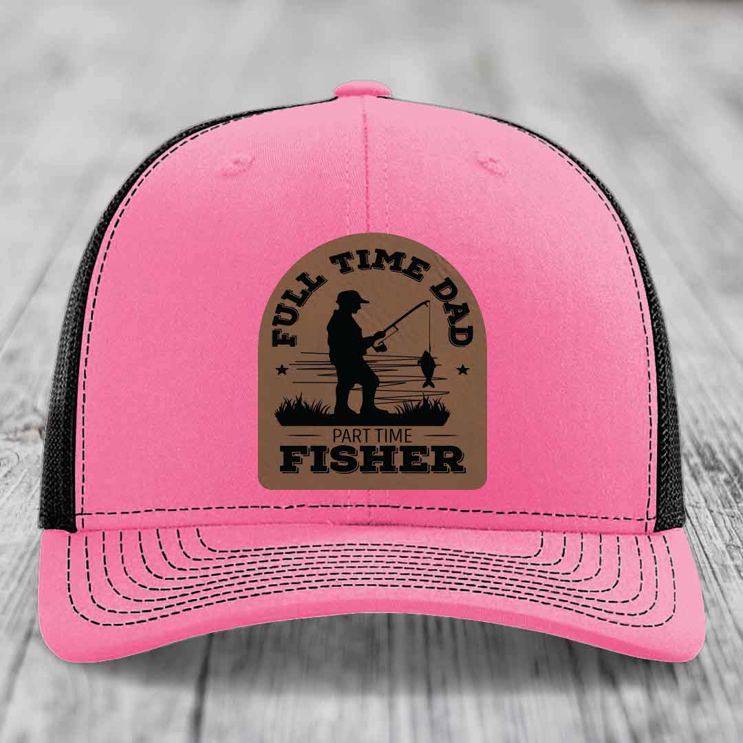 Full Time Dad Part Time Fisher - Leather Patch Hat - Dark Brown to Black Patch - Richardson 112 Snapback Trucker Hat