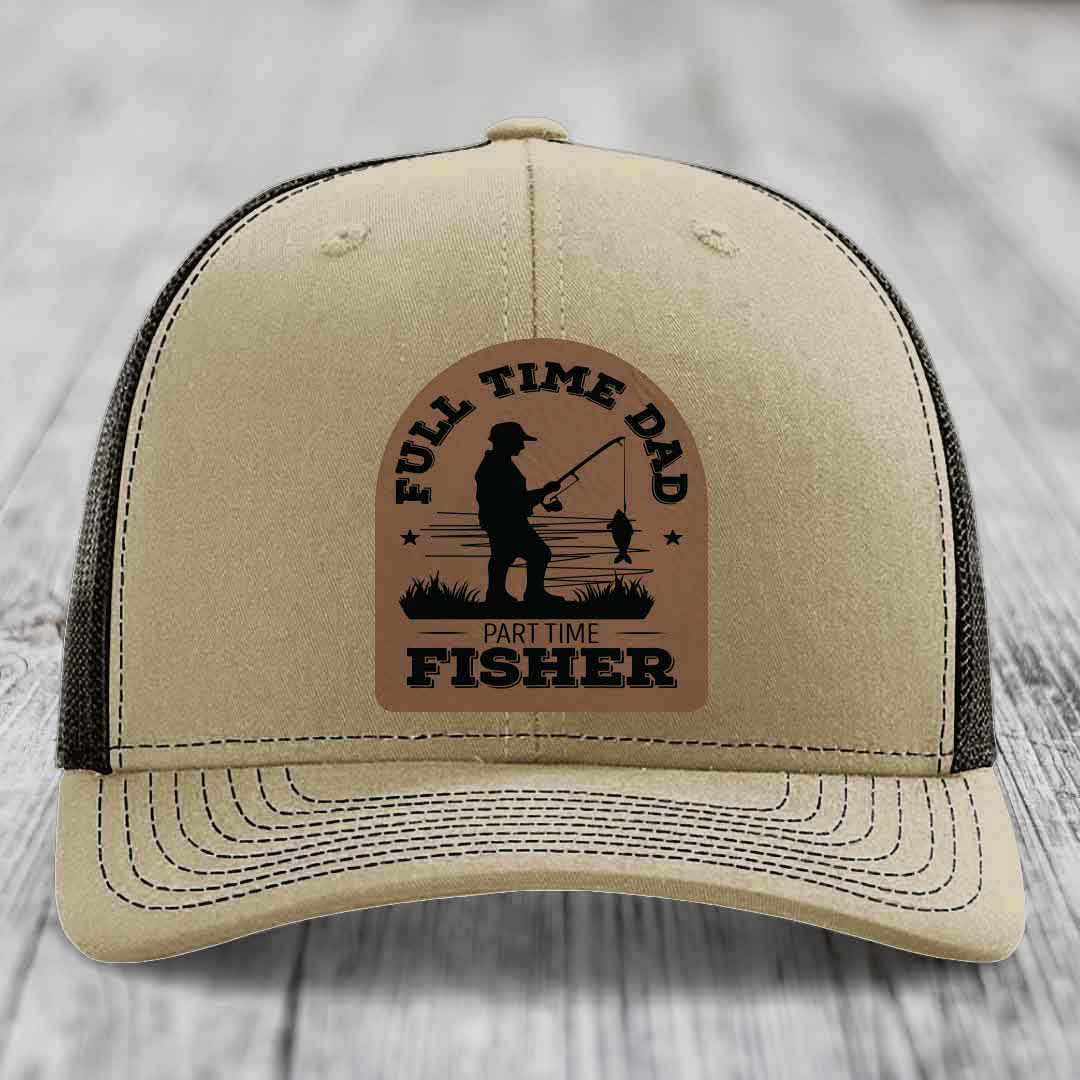 Full Time Dad Part Time Fisher - Leather Patch Hat - Dark Brown to Black Patch - Richardson 112 Snapback Trucker Hat