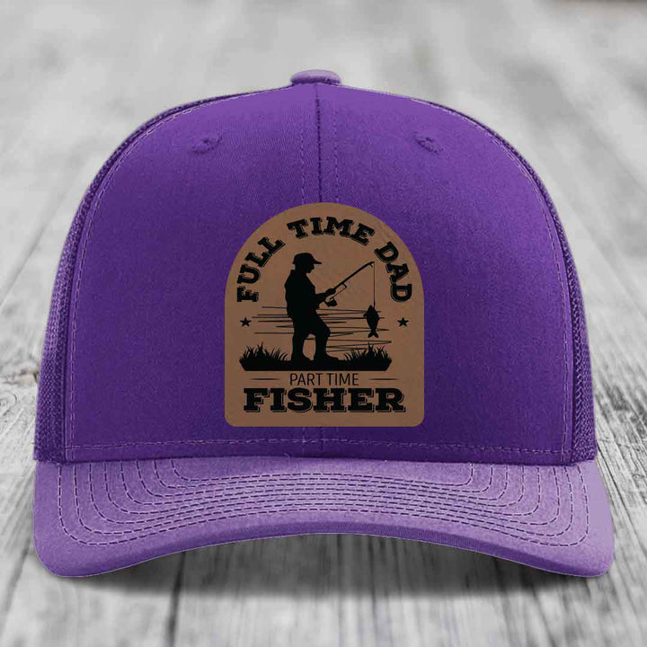 Full Time Dad Part Time Fisher - Leather Patch Hat - Dark Brown to Black Patch - Richardson 112 Snapback Trucker Hat