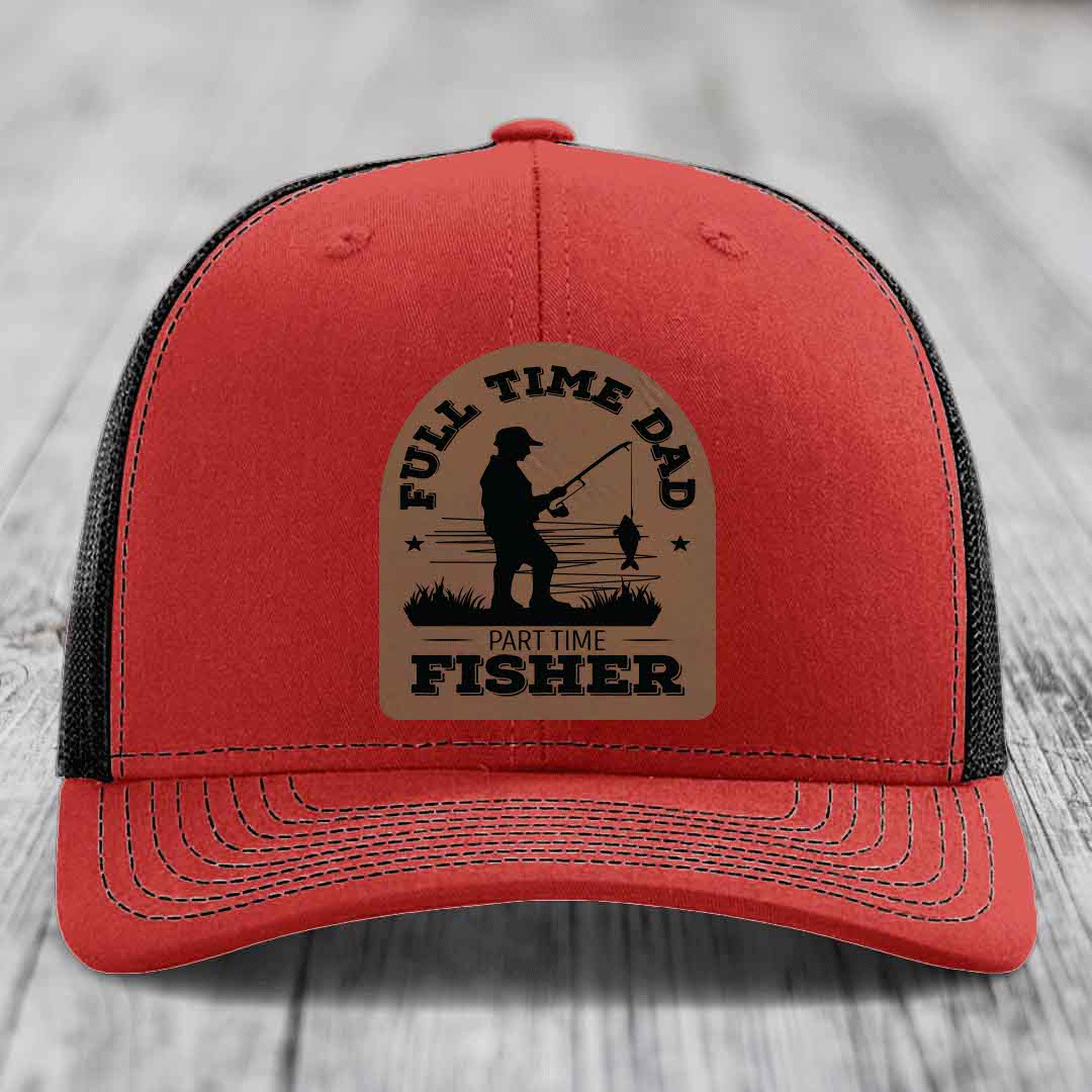 Full Time Dad Part Time Fisher - Leather Patch Hat - Dark Brown to Black Patch - Richardson 112 Snapback Trucker Hat