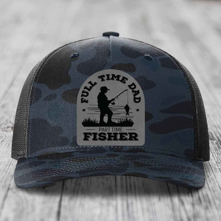 Full Time Dad Part Time Fisher - Leather Patch Hat - Grey to Black Patch - Richardson 112PFP Snapback Trucker Hat