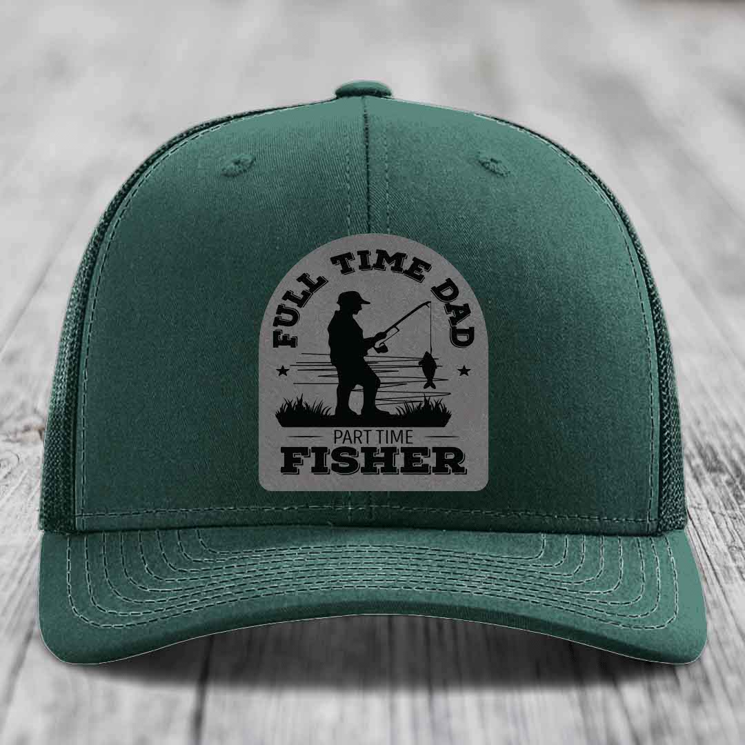 Full Time Dad Part Time Fisher - Leather Patch Hat - Grey to Black Patch - Richardson 112 Snapback Trucker Hat