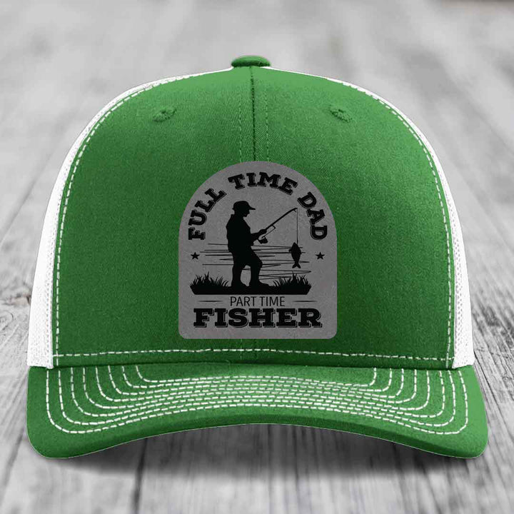 Full Time Dad Part Time Fisher - Leather Patch Hat - Grey to Black Patch - Richardson 112 Snapback Trucker Hat