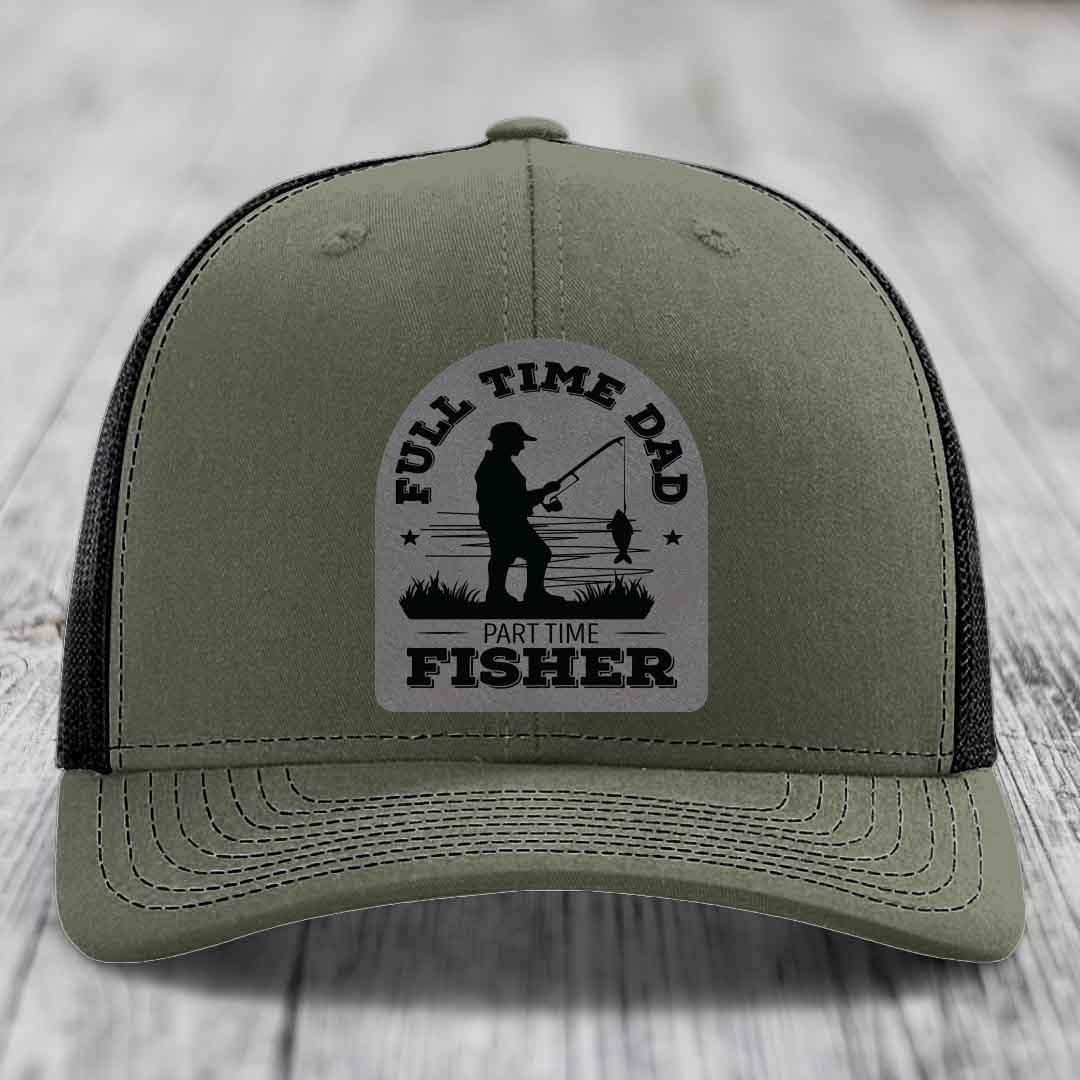 Full Time Dad Part Time Fisher - Leather Patch Hat - Grey to Black Patch - Richardson 112 Snapback Trucker Hat