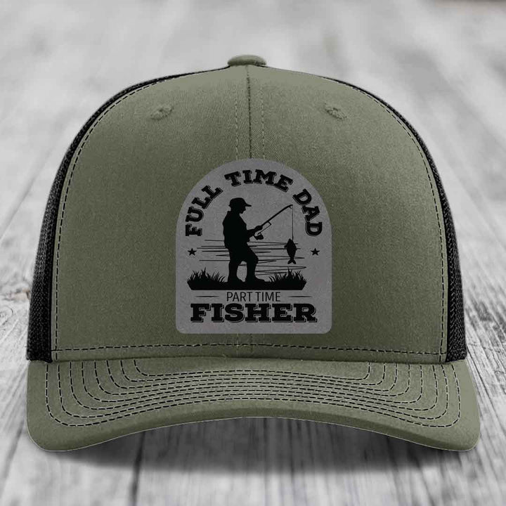 Full Time Dad Part Time Fisher - Leather Patch Hat - Grey to Black Patch - Richardson 112 Snapback Trucker Hat