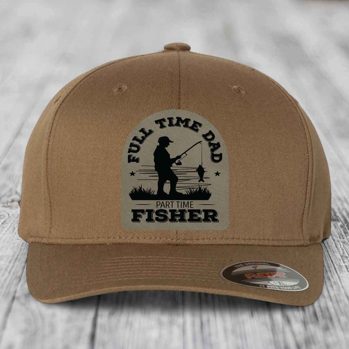 Full Time Dad Part Time Fisher - Leather Patch Hat - Light Brown to Black Patch - Flexfit 6277 Fitted Hat