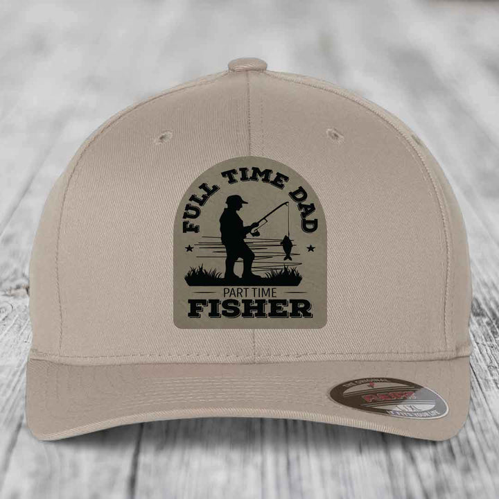 Full Time Dad Part Time Fisher - Leather Patch Hat - Light Brown to Black Patch - Flexfit 6277 Fitted Hat