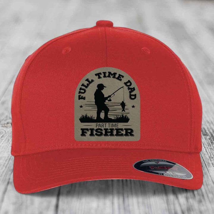 Full Time Dad Part Time Fisher - Leather Patch Hat - Light Brown to Black Patch - Flexfit 6277 Fitted Hat