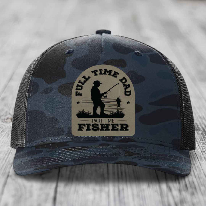 Full Time Dad Part Time Fisher - Leather Patch Hat - Light Brown to Black Patch - Richardson 112PFP Snapback Trucker Hat