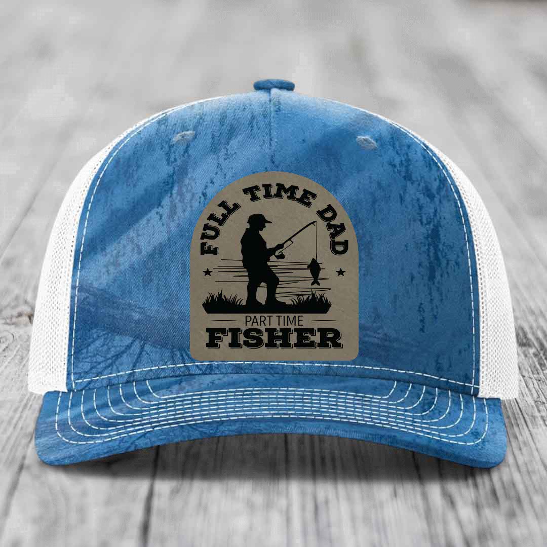 Full Time Dad Part Time Fisher - Leather Patch Hat - Light Brown to Black Patch - Richardson 112PFP Snapback Trucker Hat