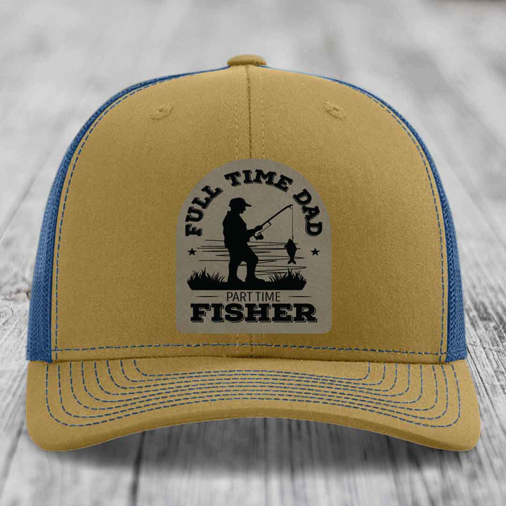 Full Time Dad Part Time Fisher - Leather Patch Hat - Light Brown to Black Patch - Richardson 112 Snapback Trucker Hat