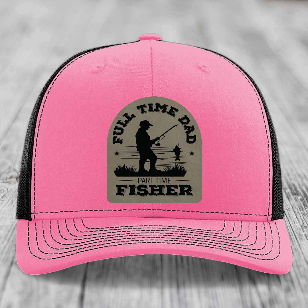 Full Time Dad Part Time Fisher - Leather Patch Hat - Light Brown to Black Patch - Richardson 112 Snapback Trucker Hat