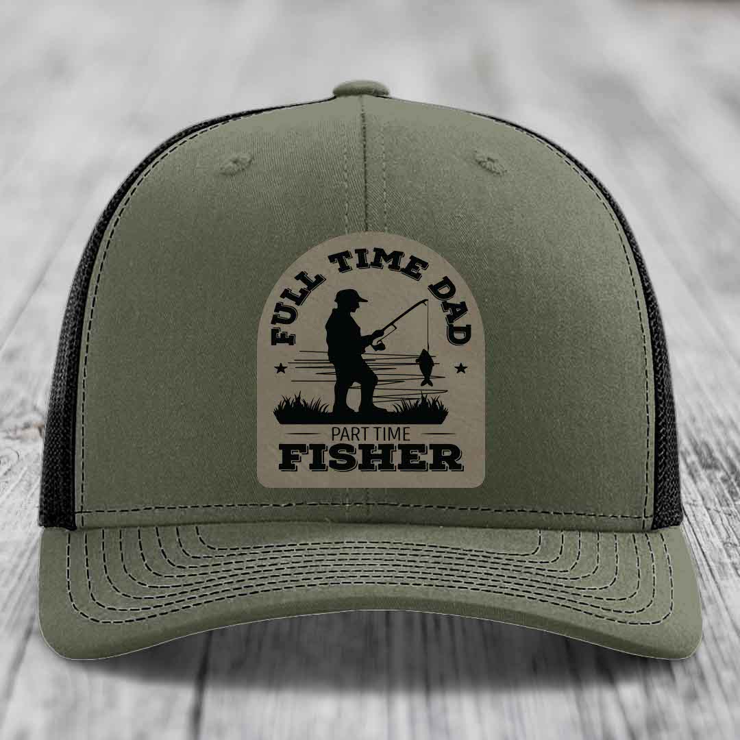 Full Time Dad Part Time Fisher - Leather Patch Hat - Light Brown to Black Patch - Richardson 112 Snapback Trucker Hat