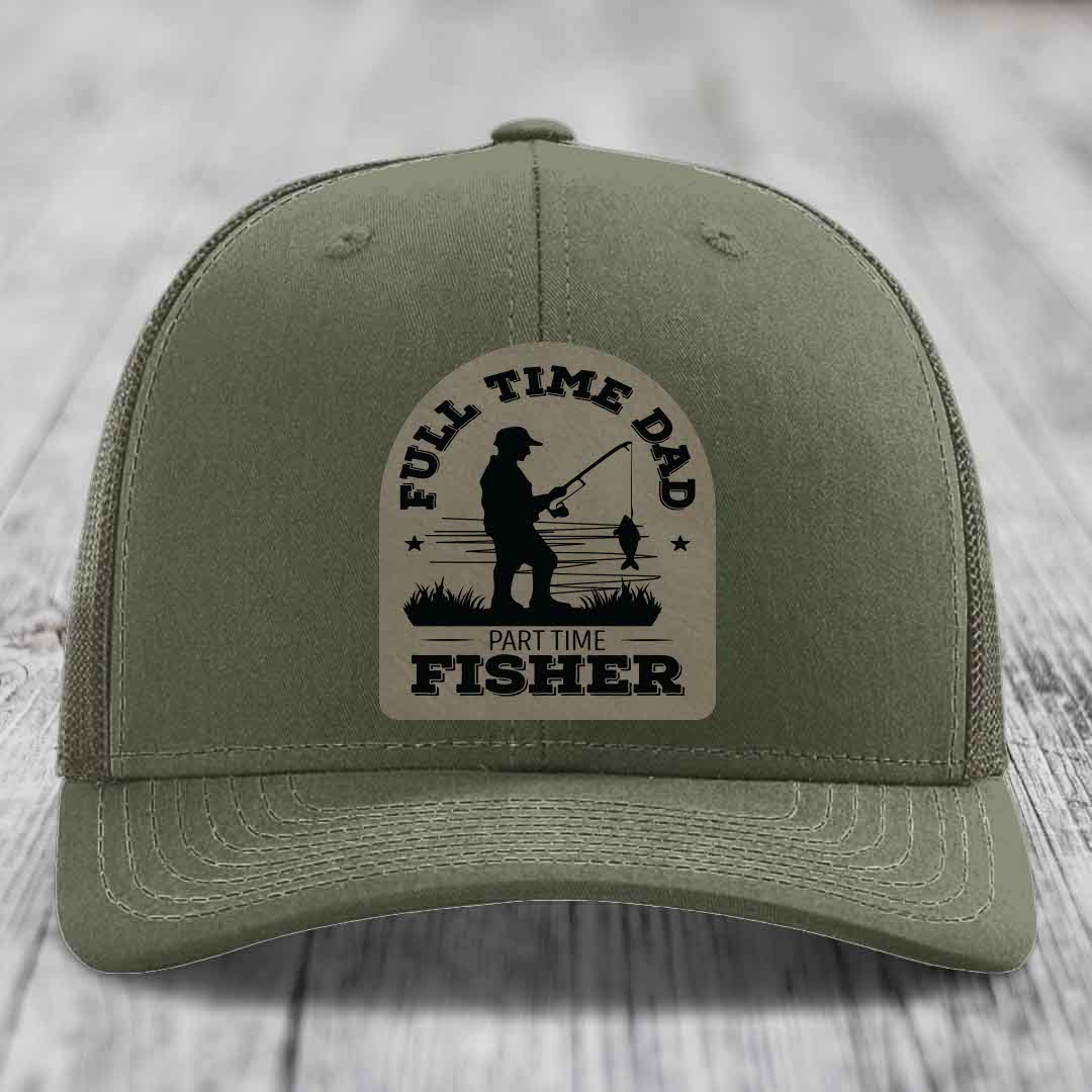 Full Time Dad Part Time Fisher - Leather Patch Hat - Light Brown to Black Patch - Richardson 112 Snapback Trucker Hat