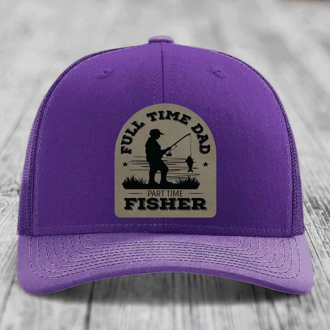 Full Time Dad Part Time Fisher - Leather Patch Hat - Light Brown to Black Patch - Richardson 112 Snapback Trucker Hat