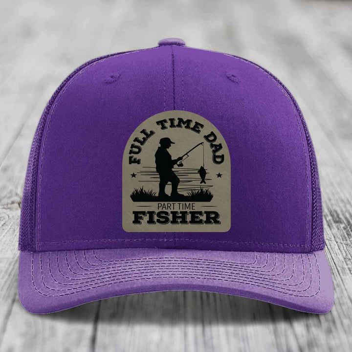 Full Time Dad Part Time Fisher - Leather Patch Hat - Light Brown to Black Patch - Richardson 112 Snapback Trucker Hat