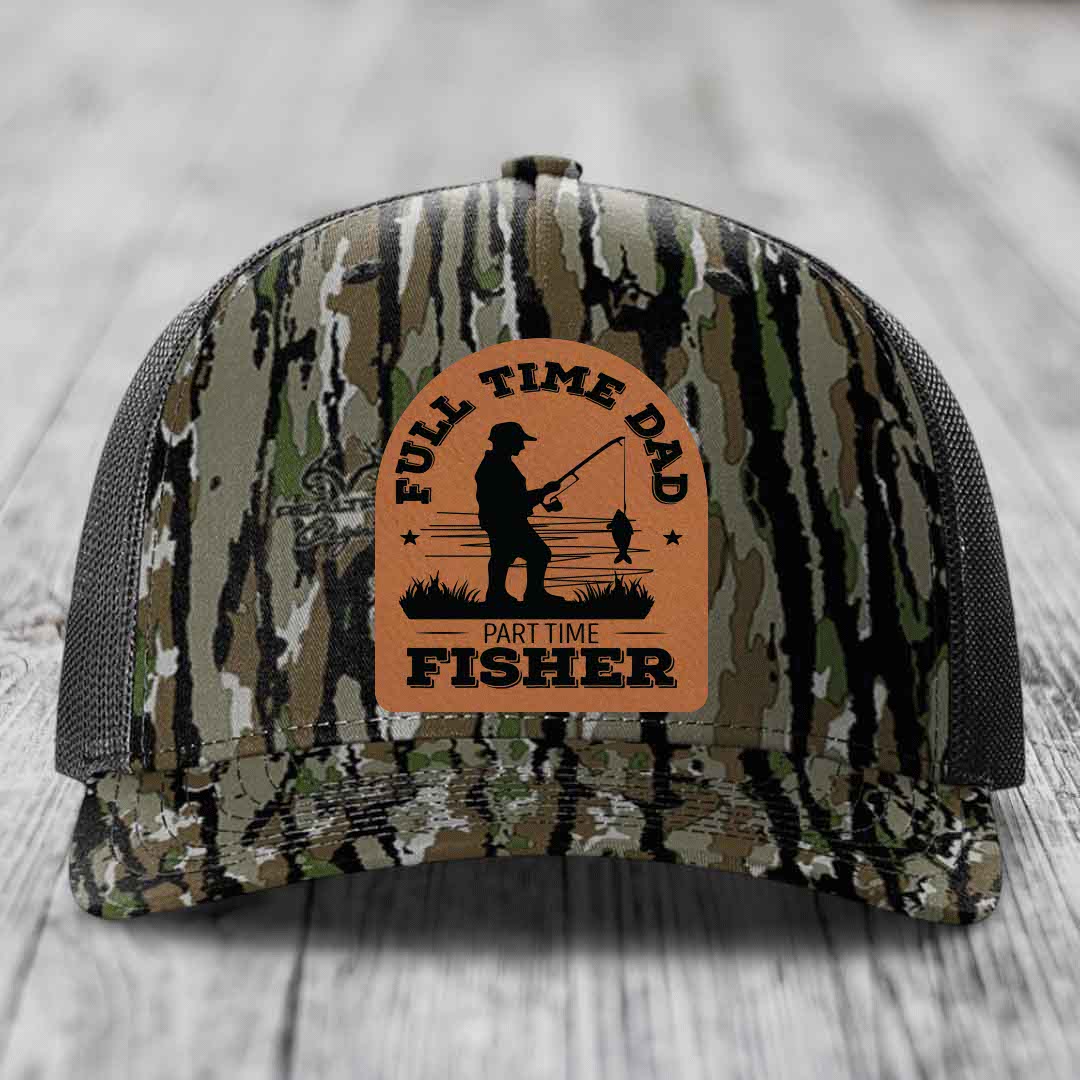 Full Time Dad Part Time Fisher - Leather Patch Hat - Rawhide to Black Patch - Richardson 112PFP Snapback Trucker Hat