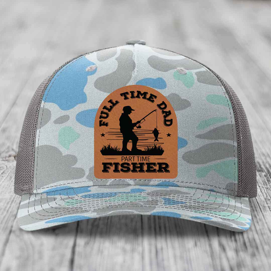 Full Time Dad Part Time Fisher - Leather Patch Hat - Rawhide to Black Patch - Richardson 112PFP Snapback Trucker Hat