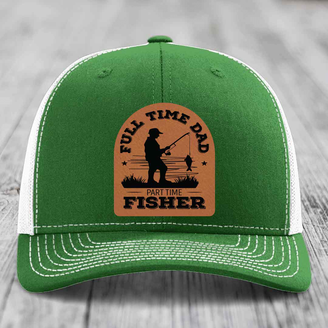 Full Time Dad Part Time Fisher - Leather Patch Hat - Rawhide to Black Patch - Richardson 112 Snapback Trucker Hat
