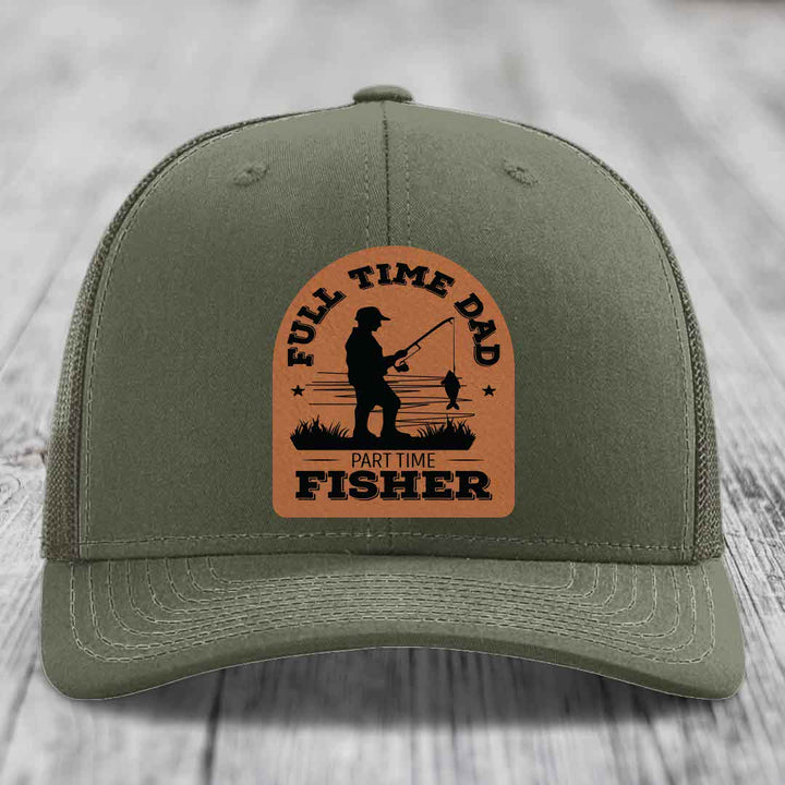Full Time Dad Part Time Fisher - Leather Patch Hat - Rawhide to Black Patch - Richardson 112 Snapback Trucker Hat