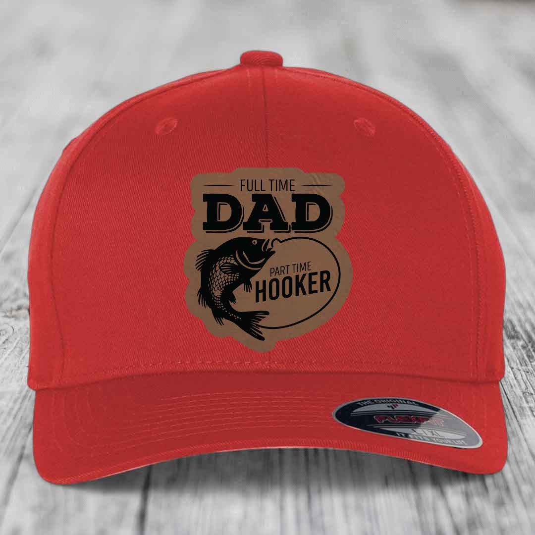Full Time Dad Part Time Hooker - Leather Patch Hat - Dark Brown to Black Patch - Flexfit 6277 Fitted Hat