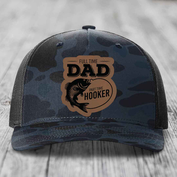 Full Time Dad Part Time Hooker - Leather Patch Hat - Dark Brown to Black Patch - Richardson 112PFP Snapback Trucker Hat