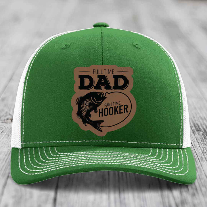 Full Time Dad Part Time Hooker - Leather Patch Hat - Dark Brown to Black Patch - Richardson 112 Snapback Trucker Hat