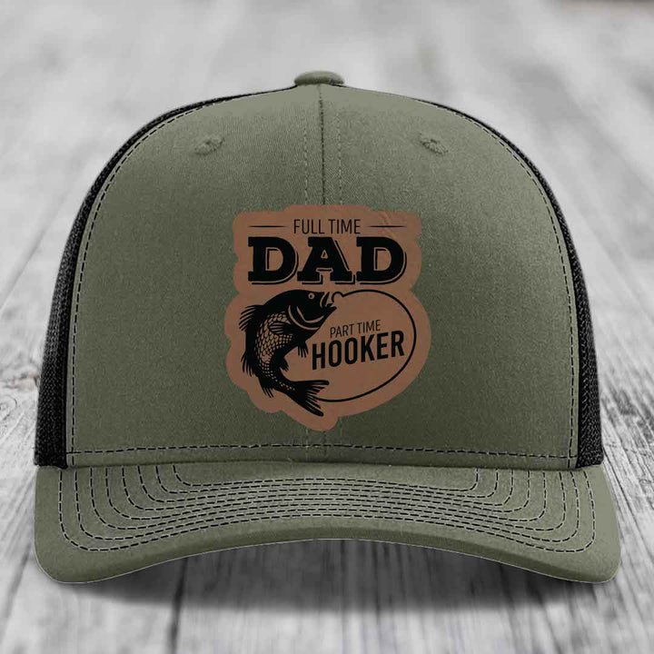 Full Time Dad Part Time Hooker - Leather Patch Hat - Dark Brown to Black Patch - Richardson 112 Snapback Trucker Hat
