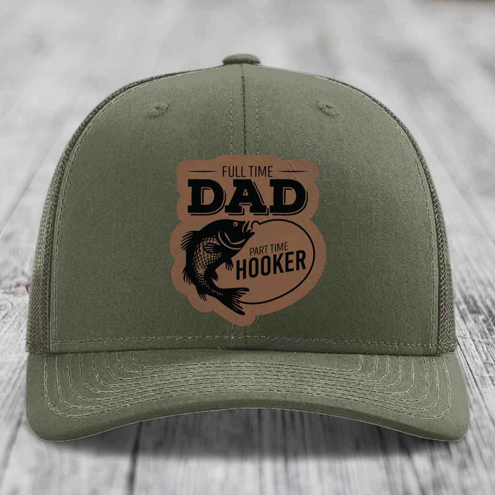 Full Time Dad Part Time Hooker - Leather Patch Hat - Dark Brown to Black Patch - Richardson 112 Snapback Trucker Hat