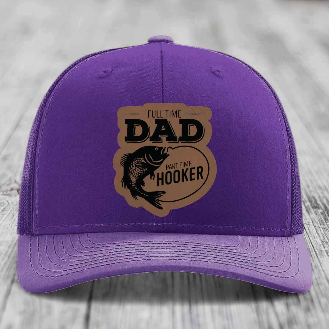 Full Time Dad Part Time Hooker - Leather Patch Hat - Dark Brown to Black Patch - Richardson 112 Snapback Trucker Hat