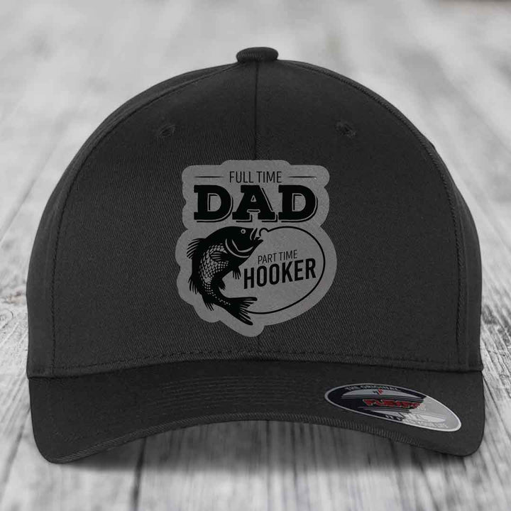 Full Time Dad Part Time Hooker - Leather Patch Hat - Grey to Black Patch - Flexfit 6277 Fitted Hat