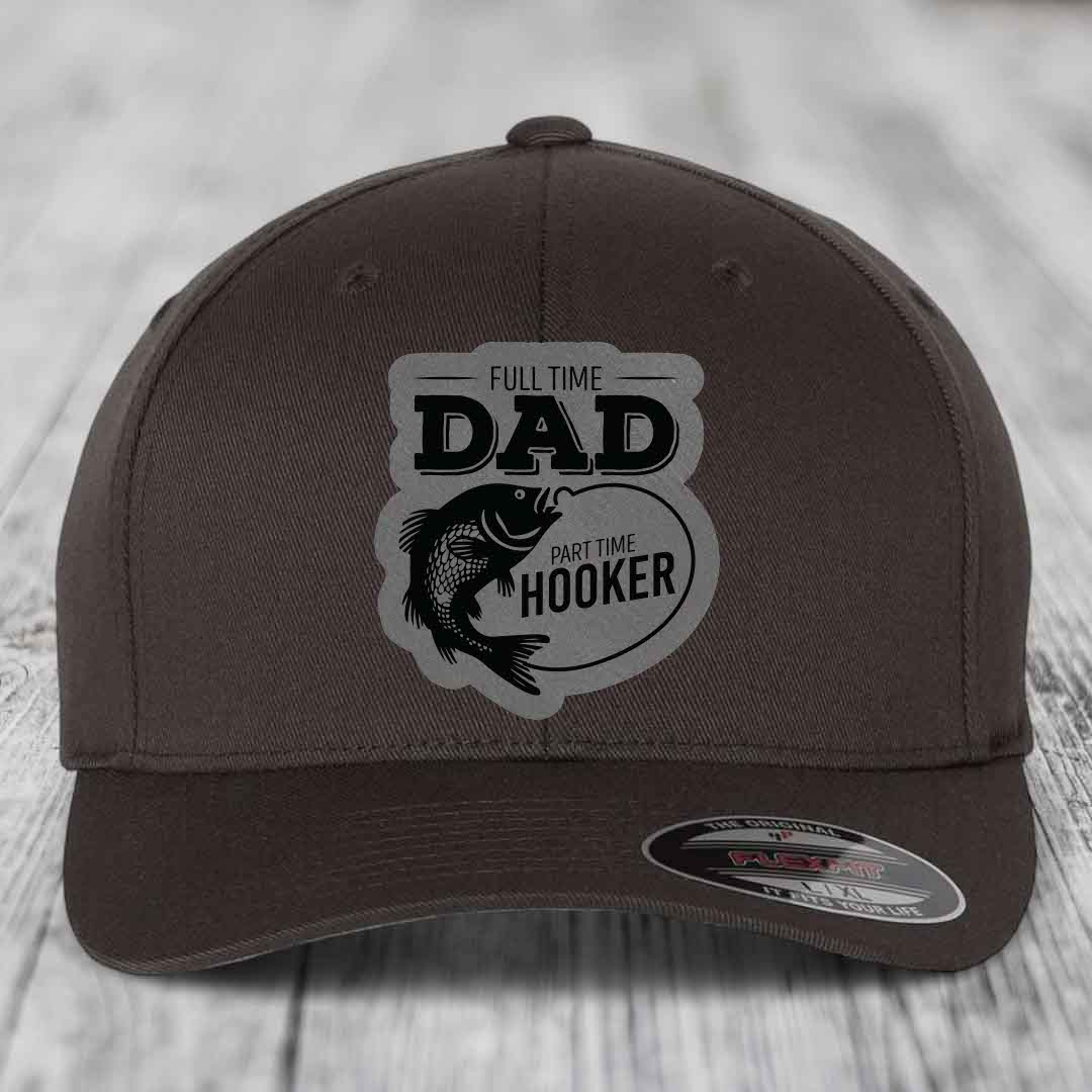 Full Time Dad Part Time Hooker - Leather Patch Hat - Grey to Black Patch - Flexfit 6277 Fitted Hat