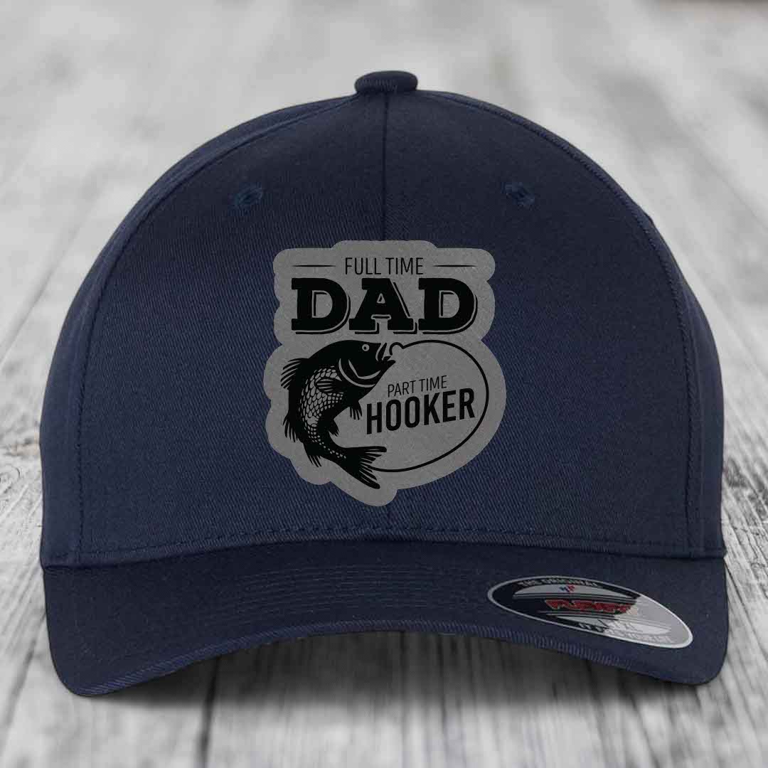 Full Time Dad Part Time Hooker - Leather Patch Hat - Grey to Black Patch - Flexfit 6277 Fitted Hat