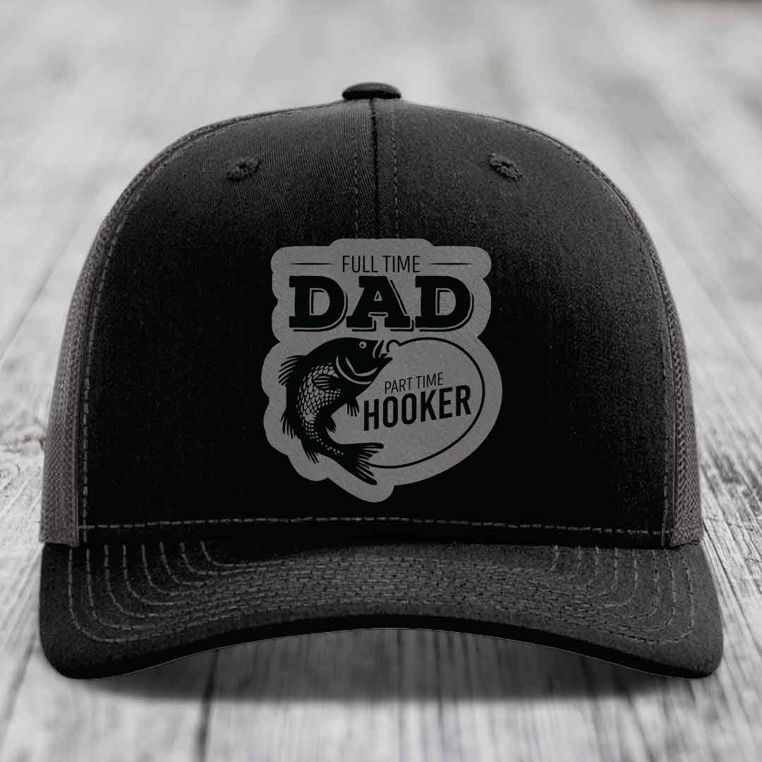 Full Time Dad Part Time Hooker - Leather Patch Hat - Grey to Black Patch - Richardson 112 Snapback Trucker Hat