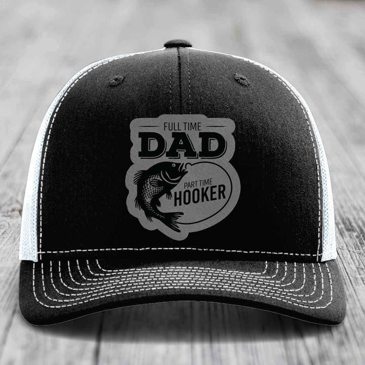 Full Time Dad Part Time Hooker - Leather Patch Hat - Grey to Black Patch - Richardson 112 Snapback Trucker Hat
