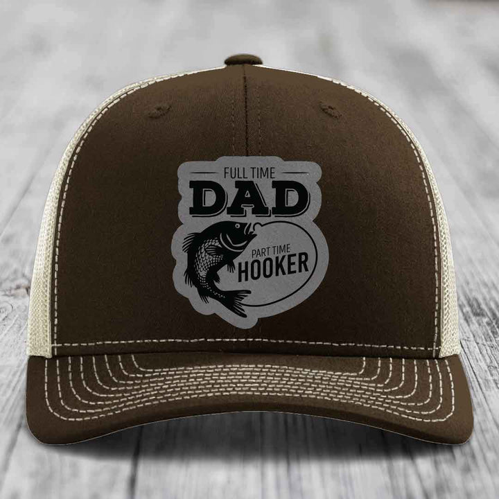 Full Time Dad Part Time Hooker - Leather Patch Hat - Grey to Black Patch - Richardson 112 Snapback Trucker Hat