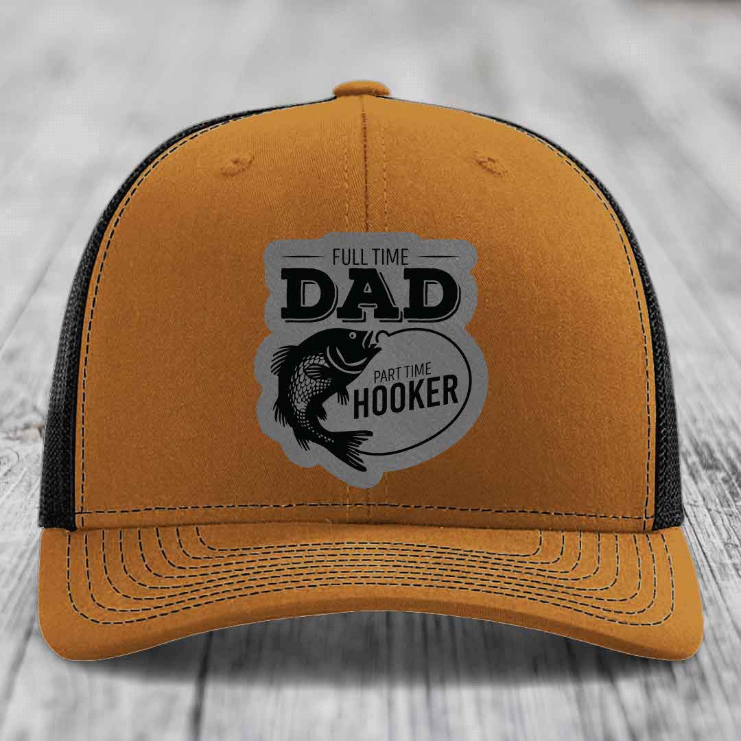 Full Time Dad Part Time Hooker - Leather Patch Hat - Grey to Black Patch - Richardson 112 Snapback Trucker Hat