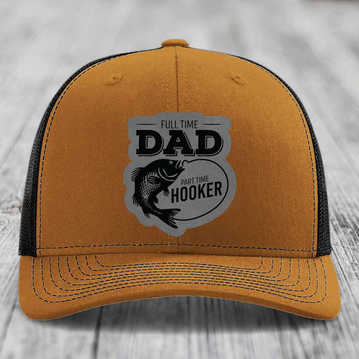 Full Time Dad Part Time Hooker - Leather Patch Hat - Grey to Black Patch - Richardson 112 Snapback Trucker Hat