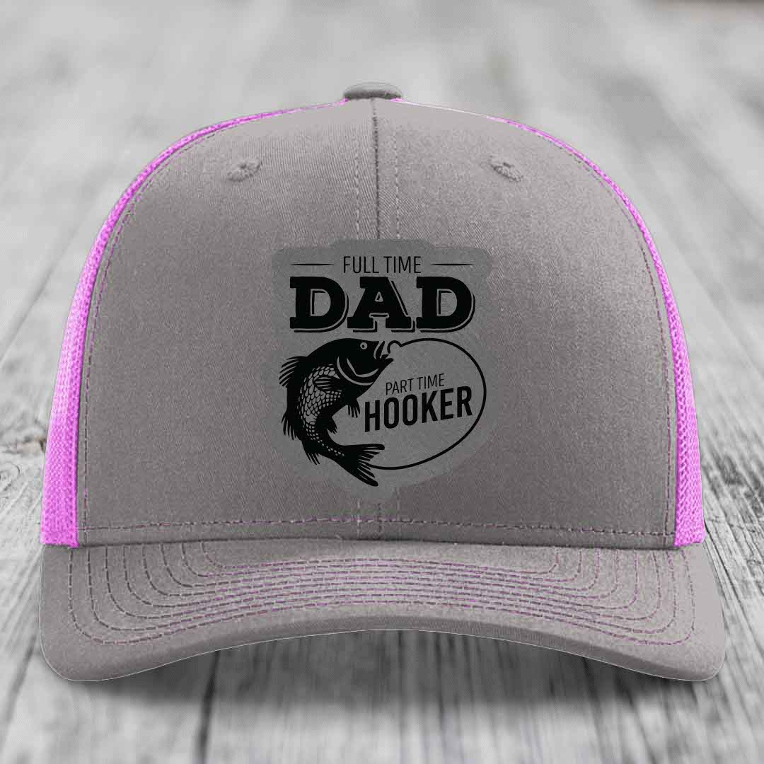 Full Time Dad Part Time Hooker - Leather Patch Hat - Grey to Black Patch - Richardson 112 Snapback Trucker Hat