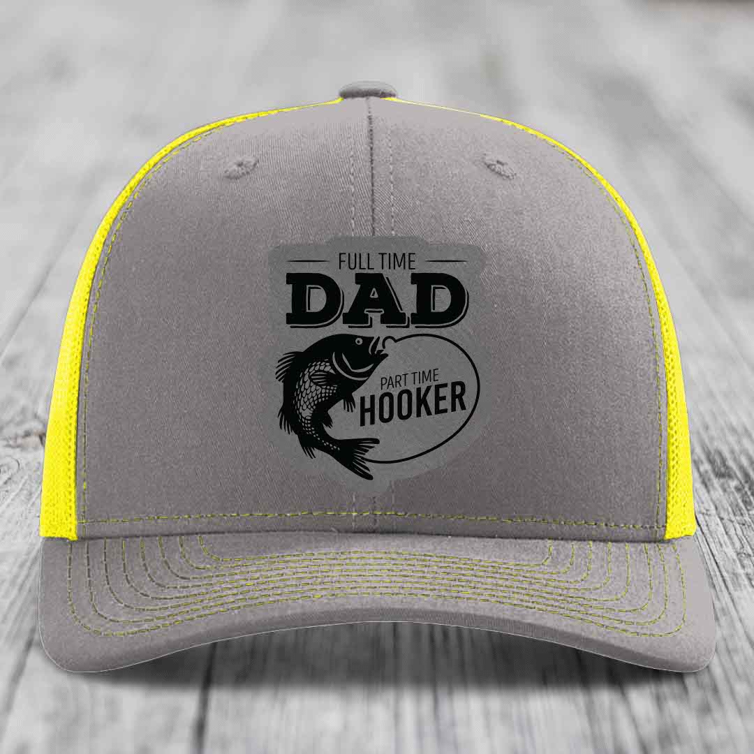 Full Time Dad Part Time Hooker - Leather Patch Hat - Grey to Black Patch - Richardson 112 Snapback Trucker Hat