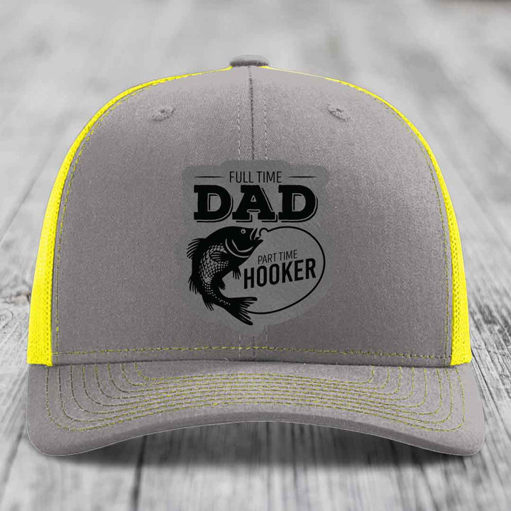 Full Time Dad Part Time Hooker - Leather Patch Hat - Grey to Black Patch - Richardson 112 Snapback Trucker Hat