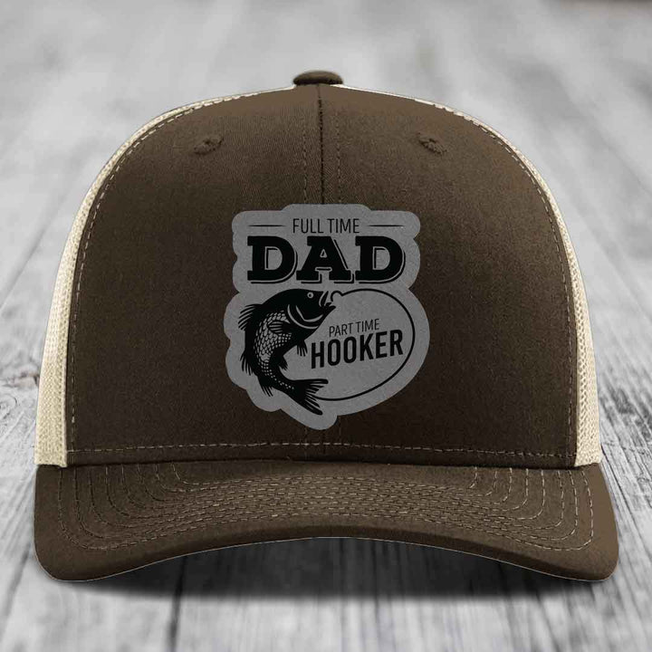Full Time Dad Part Time Hooker - Leather Patch Hat - Grey to Black Patch - Richardson 112 Snapback Trucker Hat