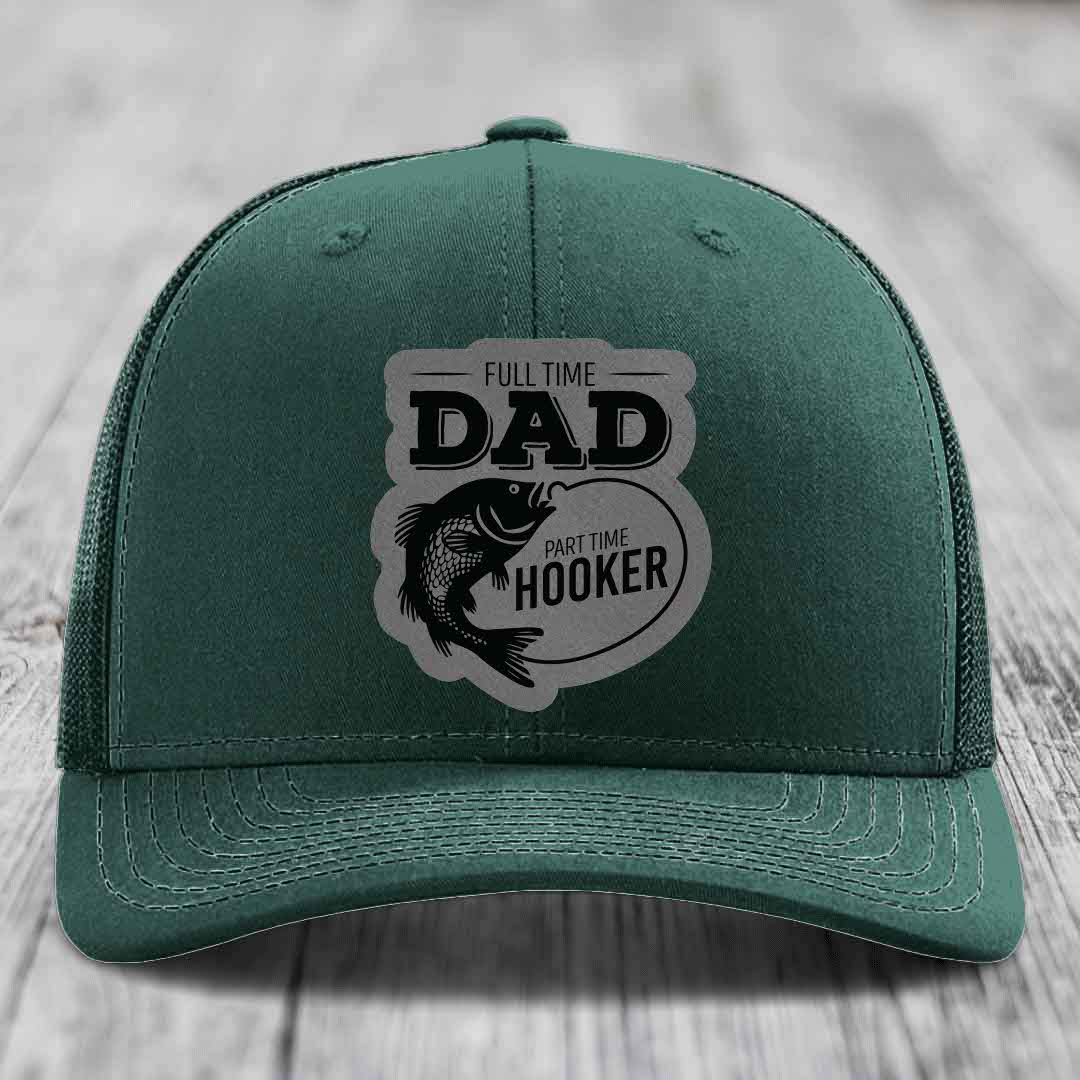 Full Time Dad Part Time Hooker - Leather Patch Hat - Grey to Black Patch - Richardson 112 Snapback Trucker Hat