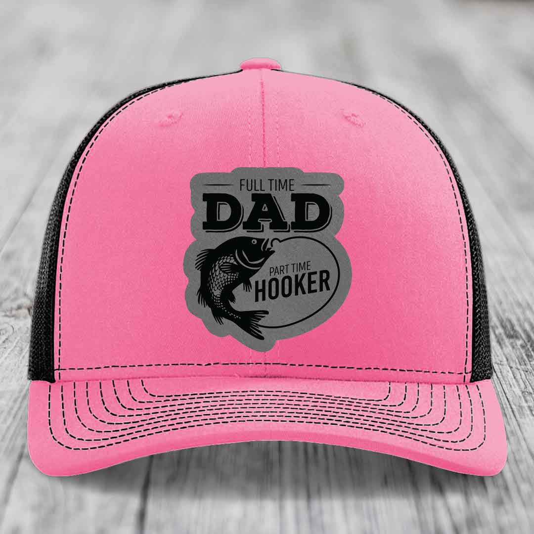 Full Time Dad Part Time Hooker - Leather Patch Hat - Grey to Black Patch - Richardson 112 Snapback Trucker Hat