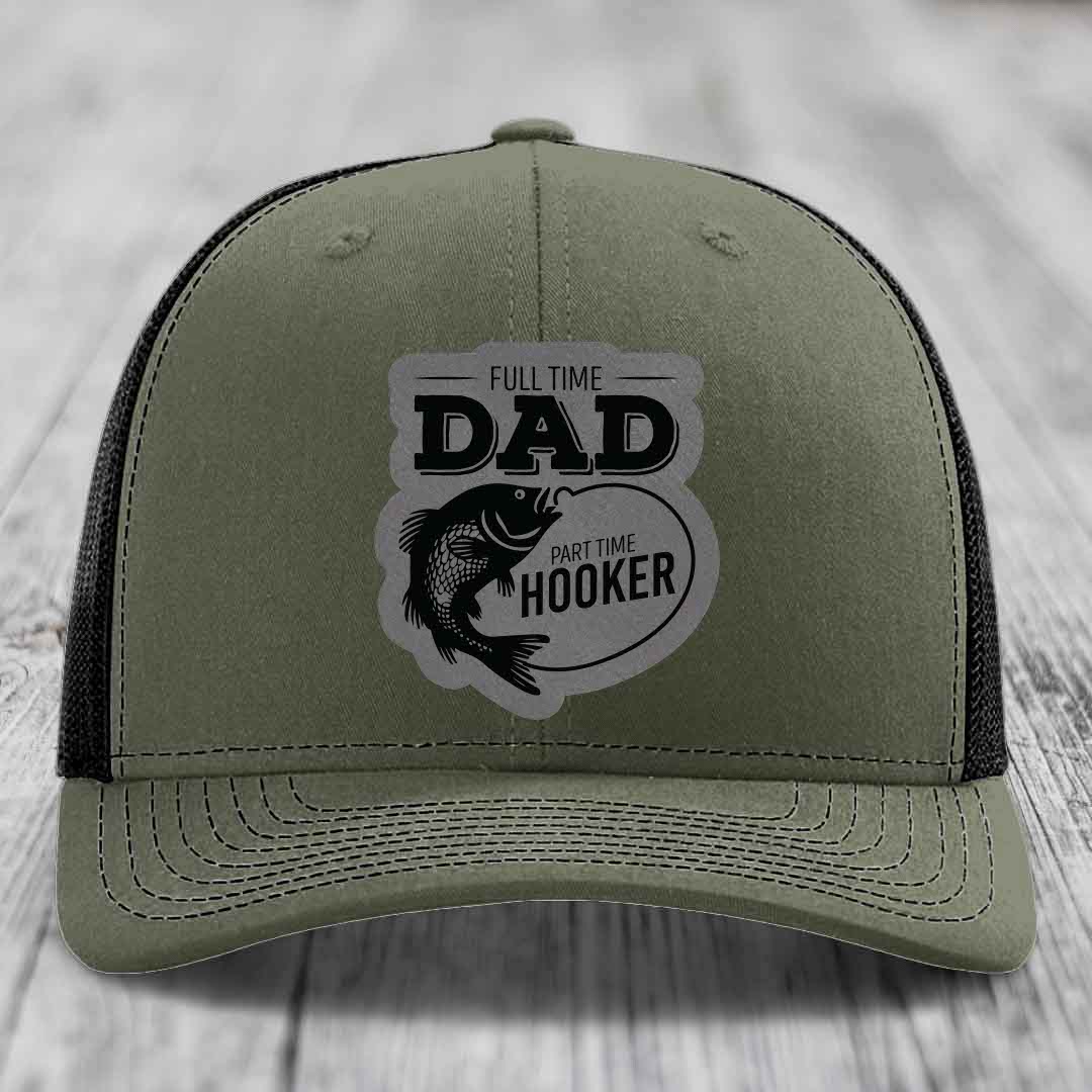 Full Time Dad Part Time Hooker - Leather Patch Hat - Grey to Black Patch - Richardson 112 Snapback Trucker Hat
