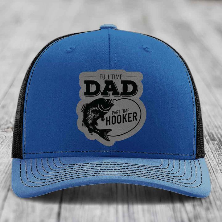 Full Time Dad Part Time Hooker - Leather Patch Hat - Grey to Black Patch - Richardson 112 Snapback Trucker Hat