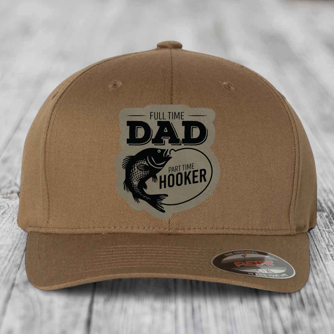 Full Time Dad Part Time Hooker - Leather Patch Hat - Light Brown to Black Patch - Flexfit 6277 Fitted Hat