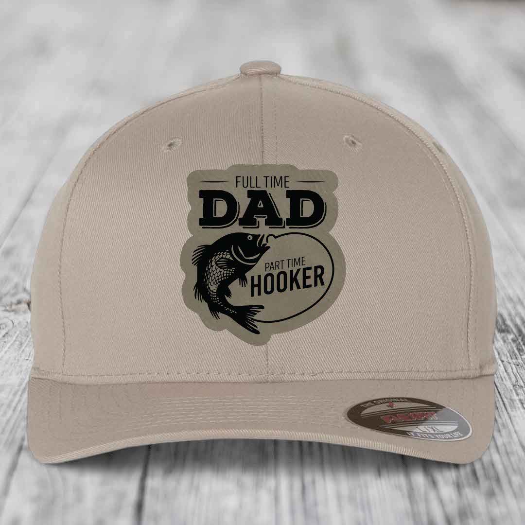 Full Time Dad Part Time Hooker - Leather Patch Hat - Light Brown to Black Patch - Flexfit 6277 Fitted Hat